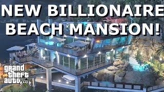NEW BILLIONAIRE BEACH MANSION! (GTA 5 MOD)