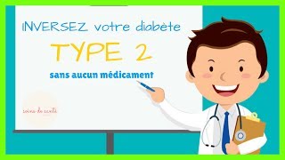 Traitement Diabète Type 2  - Comment Guérir le Diabète de Type 2 Naturellement Sans Médicament