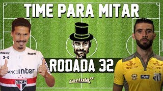 DICAS RODADA 32 - TIME PARA MITAR - CARTOLA FC 2017