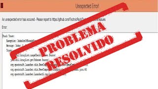 Como resolver o erro Unexpected Error! do Technic Launcher