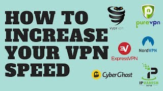How to Increase Your VPN Speed