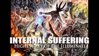 INTERNAL SUFFERING "Highest Key of the Illuminati" (Liber Samekh)