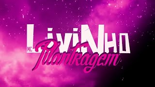 MC Livinho - Pilantragem (DJ Gabriel do Borel e Perera DJ) Exclusiva 2019