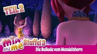 Die Ballade vom Mondeinhorn - Teil 2 - Mia and me - Staffel 3