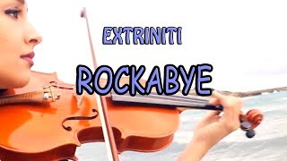 Extriniti "Rockabye" Violin Rock & Rap Cover (Clean Bandit - ft. Sean Paul & Anne-Marie)