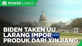 Biden Taken UU Larang Impor Produk Asal Xinjiang