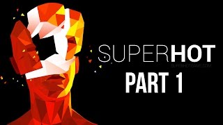 SUPERHOT Gameplay Walkthrough Part 1 - INTRO (Full Game)