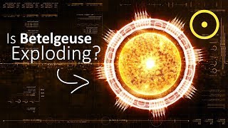 Is Betelgeuse About To Explode?
