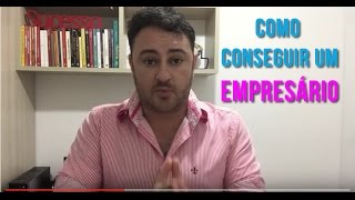Como Conseguir um Empresário - Artista Sertanejo | vídeo 1
