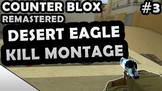 COUNTER-BLOX: REMASTERED DESERT EAGLE KILL MONTAGE #3