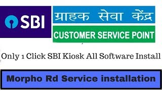 SBI Kiosk All Software installation With Rd Service 1 Click | By Smart Point