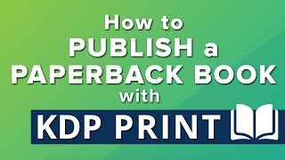 How to Publish a POD Paperback Book with KDP Print - Guide to KDP Print