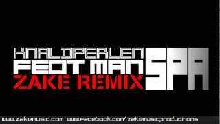 Knaldperlen - Fedt man spa (ZAKE REMIX)