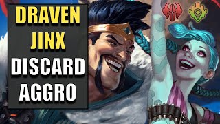 New Draven Jinx Discard Aggro Deck | Legends of Runeterra | Meta Deck