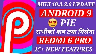 Redmi 6 Pro MIUI 10.3.2.0 Update Android 9 Pie | Redmi 6 Pro pie Update | Redmi 6 Pro MIUI 10.3.2.0