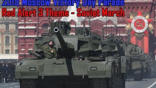 Парад Победы в Москве 2015 (Red Alert 3 - Soviet March) | Victory Day parade in Moscow 2015