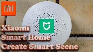 Как настраивать xiaomi smart home - сценарии, часть 1