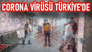 CORONA VİRÜSÜ TÜRKİYE'YE BULAŞTI MI? (Corona Virüsü Türkiye'de - İzmir, Konya, Aksaray)