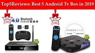 Top5Reviews: Best 5 Android Tv Box in 2019