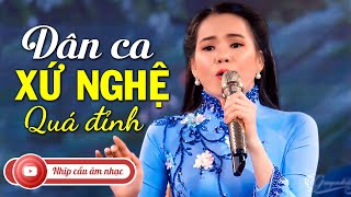 Liên Khúc NHẠC DÂN CA XỨ NGHỆ Hay Nhất 2020 - Xa Quê Sẽ "Ngất Lên Ngất Xuống" Khi Nghe Nhạc Này
