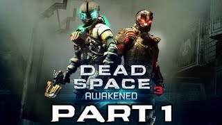 Dead Space 3: Awakened - Part 1