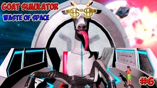 Goat Simulator Waste of Space прохождение КАК ЗАРАБОТАТЬ МНОГО ДЕНЕГ? (6 серия)