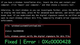 Fixed : 0xc0000428 Windows cannot verify the digital signature for this file