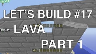 Let's Build in Minecraft - Lava Wall Part 1