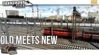 Out with the old, in with the new | Transport Fever Metropolis #60