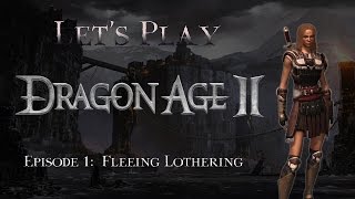 Let's Play Dragon Age 2, Episode 1: Fleeing Lothering