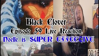 Black Clover Episode 59 Live Reaction. Noelle is SUPER EFFECTIVE