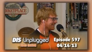DIS Unplugged - Destination DIsneyland: Disneyland Park - 04/16/13