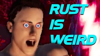 Rust is Weird...