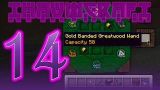 Thaumcraft 4.2.3.4 with Birdtross - E14 - Wand Upgrade
