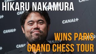 Hikaru Nakamura on winning the Paris Grand Chess Tour