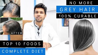 Top 10 Foods To Turn White Grey Hair To Black Hair Naturally Permanently in Only One Week by Dr. Raj