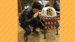 Toracon 2017 Vlog