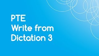 PTE Write from Dictation 3 with Answers
