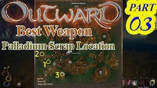 Outward Best Weapon: Palladium Scrap Location - Craft Tuanosaur Greataxepart 3