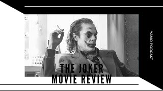 Joker Review | YaMo Podcast