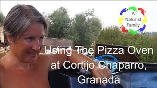 A Naturist Family # 21 Using the Pizza Oven at Cortijo Chaparro, Granada