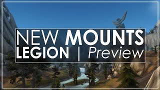 WoW Legion Alpha: New Mount Preview! [11 New Models, 20 Colours]