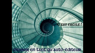 Leçon n° 2 : L'auto-édition en 10 étapes
