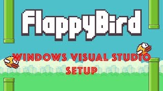 Flappy Bird SFML C++ - Windows Visual Studio Setup