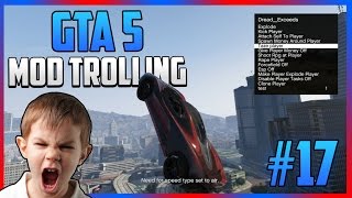 GTA 5 ONLINE - FUNNY MOD MENU TROLLING #17 - KID GOES CRAZY (GTA 5 MODS)