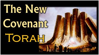 The New Covenant Torah (Law) - Nader Mansour