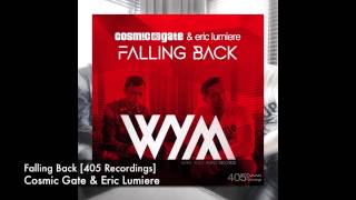 Cosmic Gate & Eric Lumiere - Falling Back [405 Recordings]