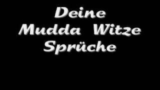 Deine Mudda Witze/Sprüche part5