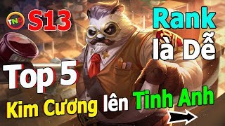 Liên quân mobile Top 5 tướng MẠNH và DỄ CHƠI Mùa 13 Giúp AE Thoát Rank Kim Cương   Tinh Anh TNG