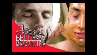 5 TRUCOS DE BELLEZA QUE TODO HOMBRE DEBE SABER | SERGIO HERRAN